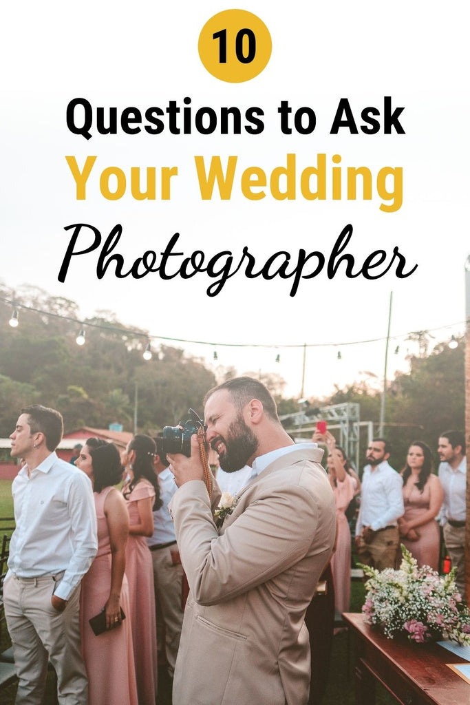 10 Questions to Ask Your Wedding Photographer