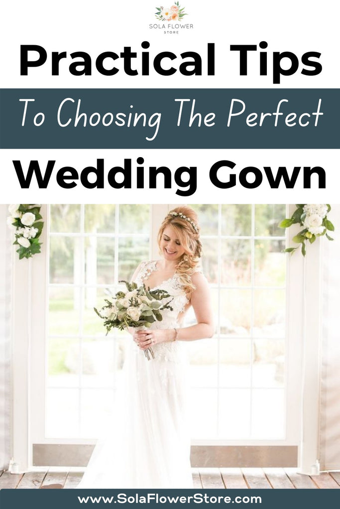 Practical Tips to Choosing the Perfect Wedding Gown